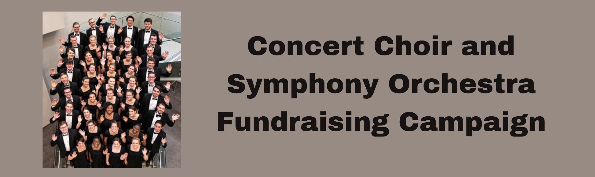 Concert Choir and Symphony Orchestra Fundraising Campaign header